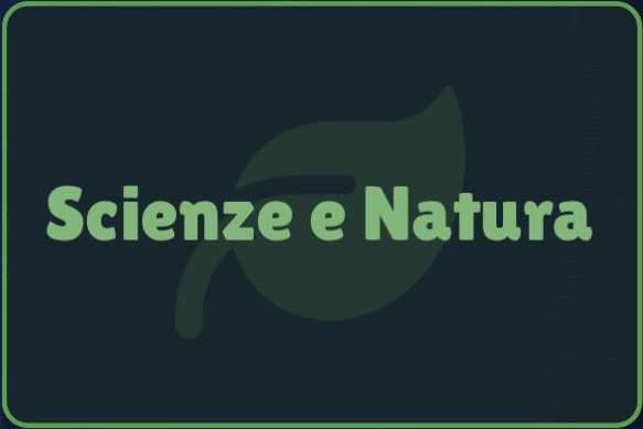 Categoria Scienze e Natura